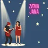 About Zama Jana Song